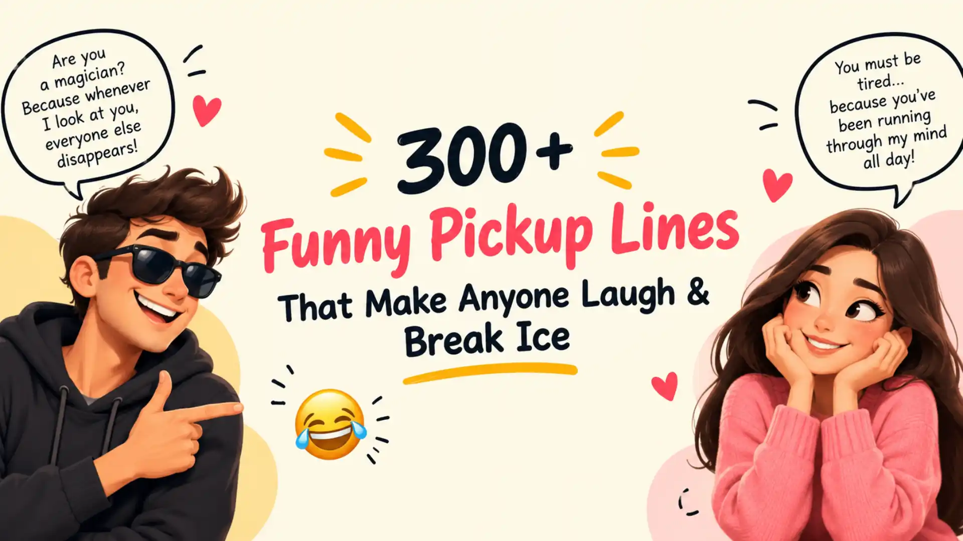 300+ Funny Pickup Lines That Make Anyone Laugh & Break Ice