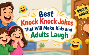 Best Knock Knock Jokes That Will Make Kids and Adults Laugh
