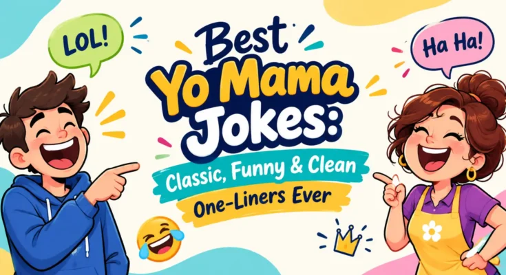 Best Yo Mama Jokes Classic, Funny & Clean One-Liners Ever